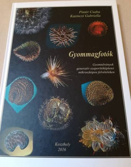 Pintér Csaba - Kazinczi Gabriella: Gyommagfotók (Gyomnövények generatív szaporítóképletei mikroszkópos felvételeken)